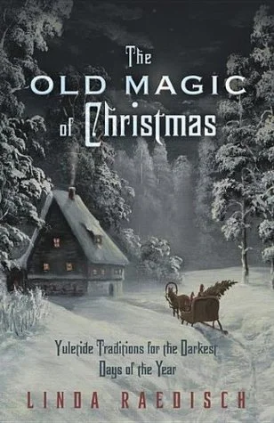 The front cover design of the book The Old Magic of Christmas - a sleigh approaching a cozy old-world A-frame cabin in a forest, all the trees and ground blanketed by snow.